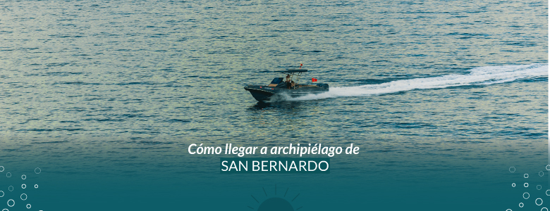 ¿Cómo llegar a archipiélago de San Bernardo?